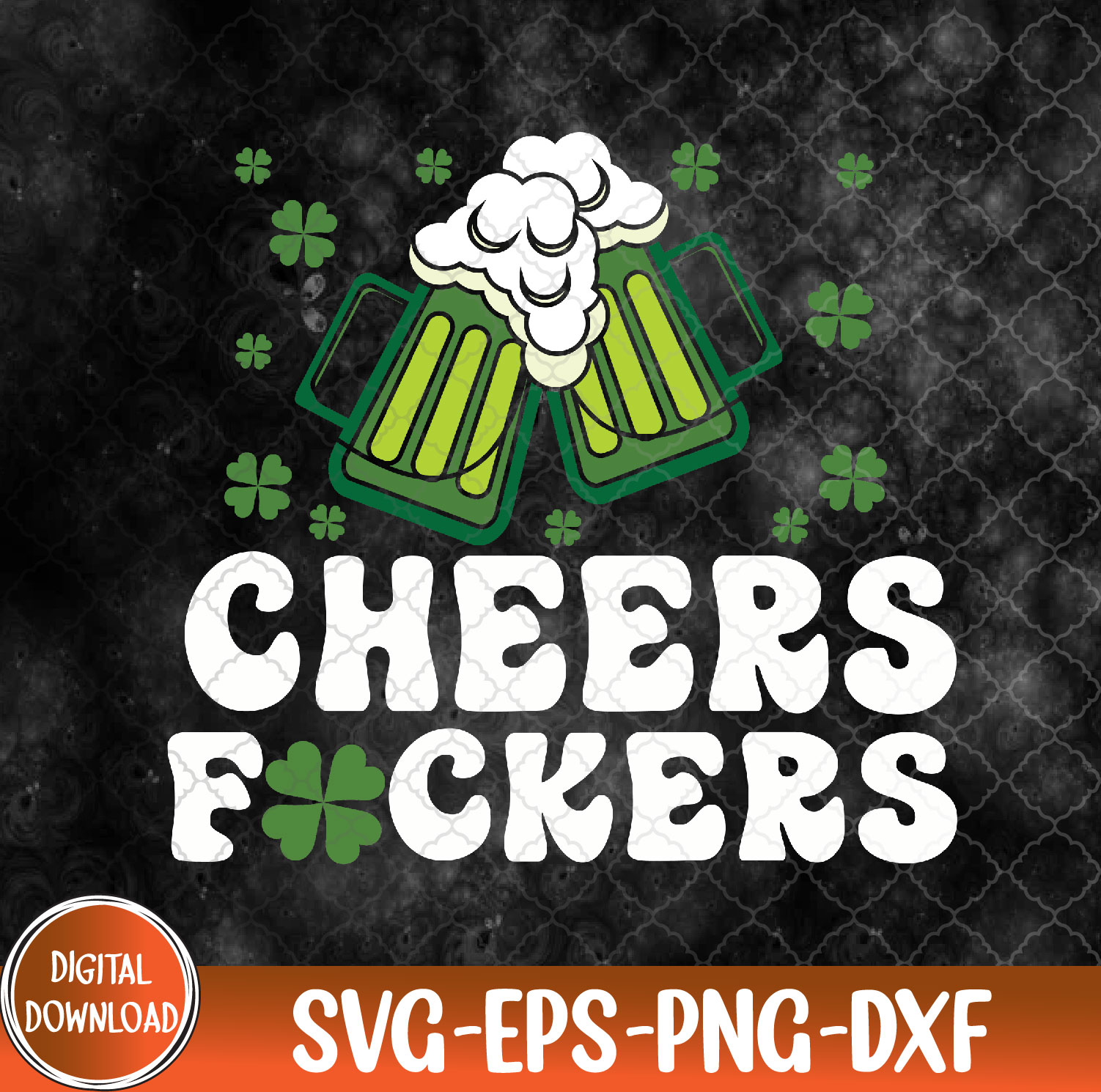 WTMNEW9file 09 198 Cheers Fuckers St Patrick's Day Funny Men Beer Drinking Mugs Svg, Eps, Png, Dxf