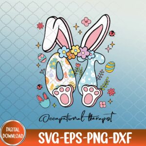 WTMNEW9file 09 224 Easter Bunny OT Occupational Therapist Occupational Therapy svg, Easter Bunny svg, Occupational Therapist svg, Svg, Eps, Png, Dxf