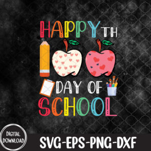 WTMNEW9file 09 24 Happy 100th Day of School 100 Days Smarter, 100th Day of School svg, Svg, Eps, Png, Dxf