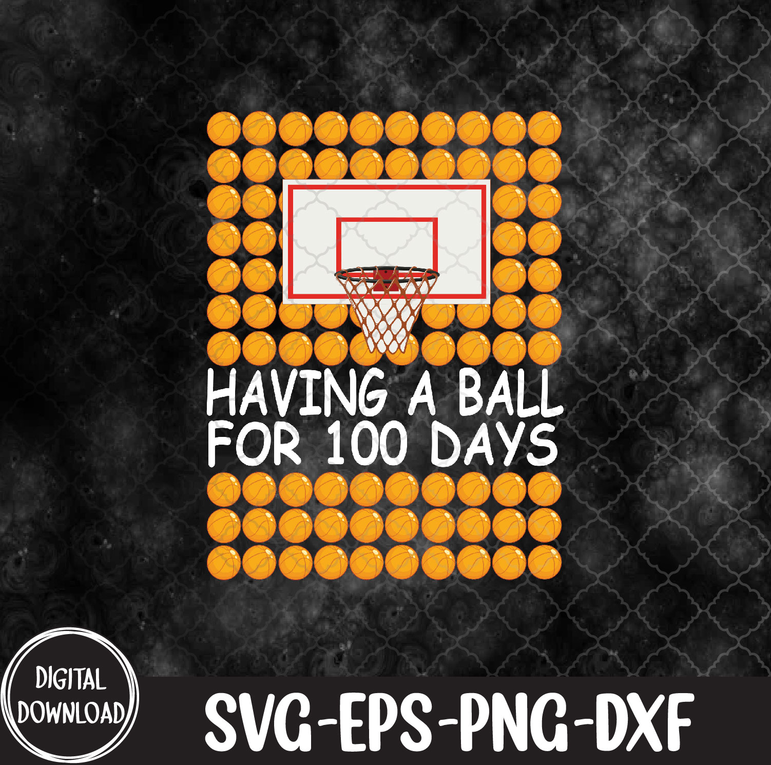 WTMNEW9file 09 28 100 Days Of School Basketball 100th Day Balls-, Svg, Eps, Png, Dxf