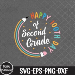 WTMNEW9file 09 36 Retro Happy 100th Day 2nd Grade 100 Days Of School Teacher, Svg, Eps, Png, Dxf