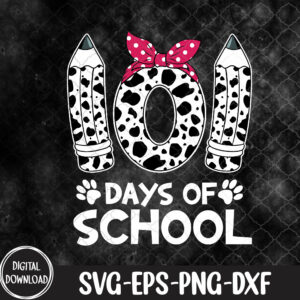 WTMNEW9file 09 87 Happy 101 Days Of School Funny Student Teacher Kids, 101 Days Of School svg, Svg, Eps, Png, Dxf