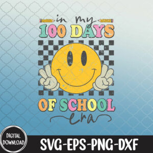 WTMNEW9file 09 88 In My 100 Days Of School Era Smile Face 100th Day Of School, Smile Face svg,100 Days Of School svg, Svg, Eps, Png, Dxf