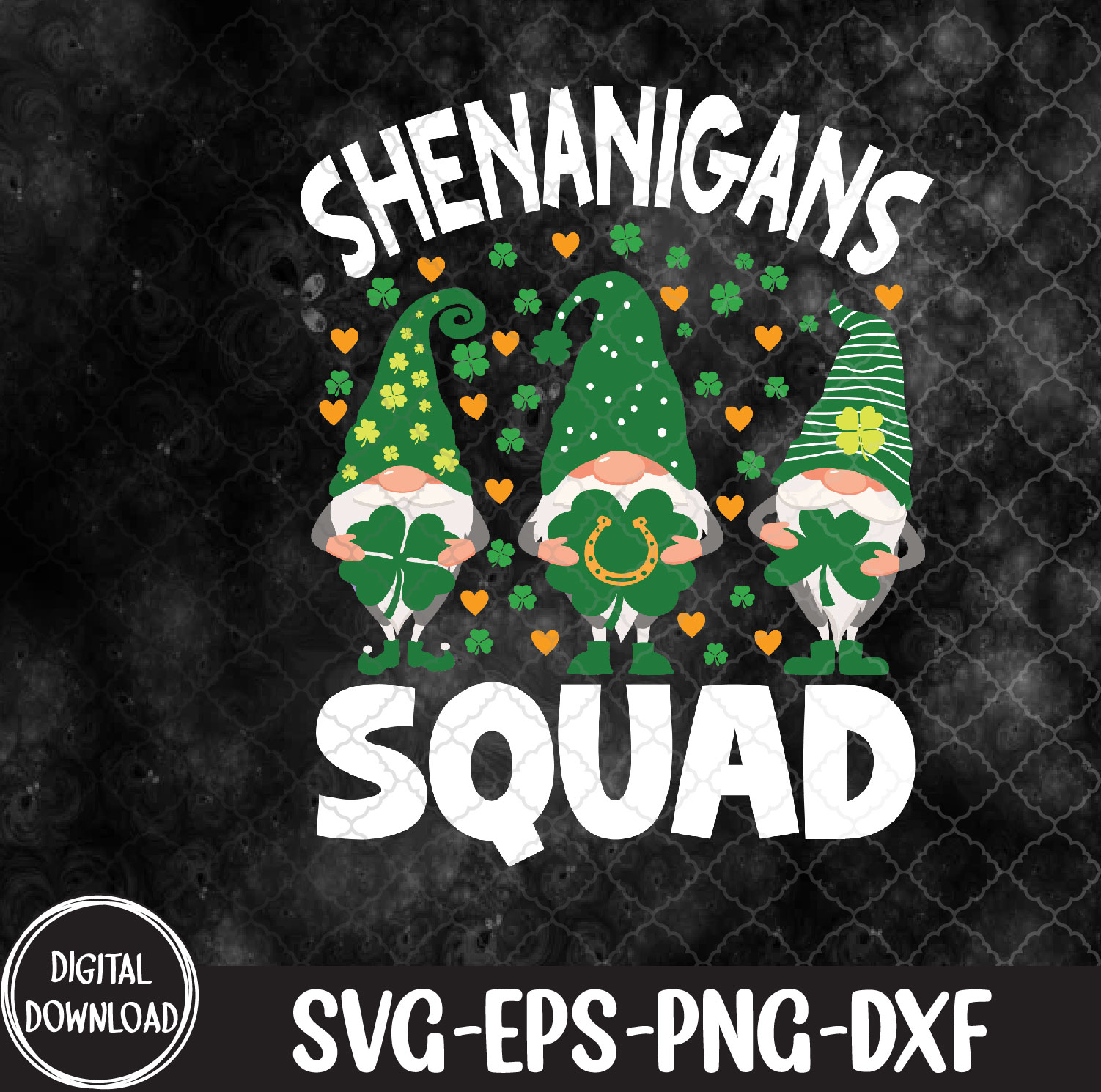 WTMNEW9file 09 92 Shenanigans Squad Funny St Patricks Day Irish Gnomes, St Patricks Day svg, Svg, Eps, Png, Dxf