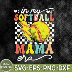 WTMNEW9file 09 100 In My Softball Mama Era Mom Life Game Day Vibes Softball Mom Svg, Softball Mama Svg, Mother's Day Svg, Eps, Png, Dxf