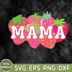 WTMNEW9file 09 145 Mama Of The Berry First Birthday Strawberry Svg, Mama Birthday Svg, Png, Digital Download