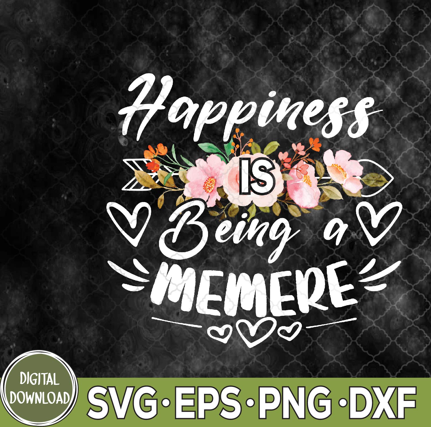 WTMNEW9file 09 165 Happiness Is Being A Memere Funny Grandma Mother's Day Svg, Png, Digital Download