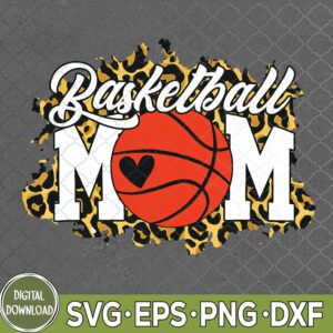 WTMNEW9file 09 210 Basketball Mom Leopard Basketball Mama Mothers Day Svg, Png, Digital Download