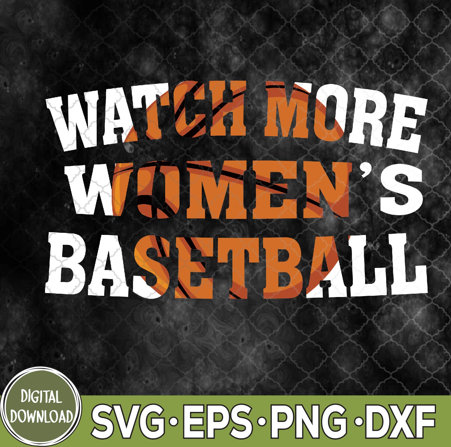 WTMNEW9file 09 226 Watch More Women's Basketball Funny Basketball Svg, Png, Digital Download