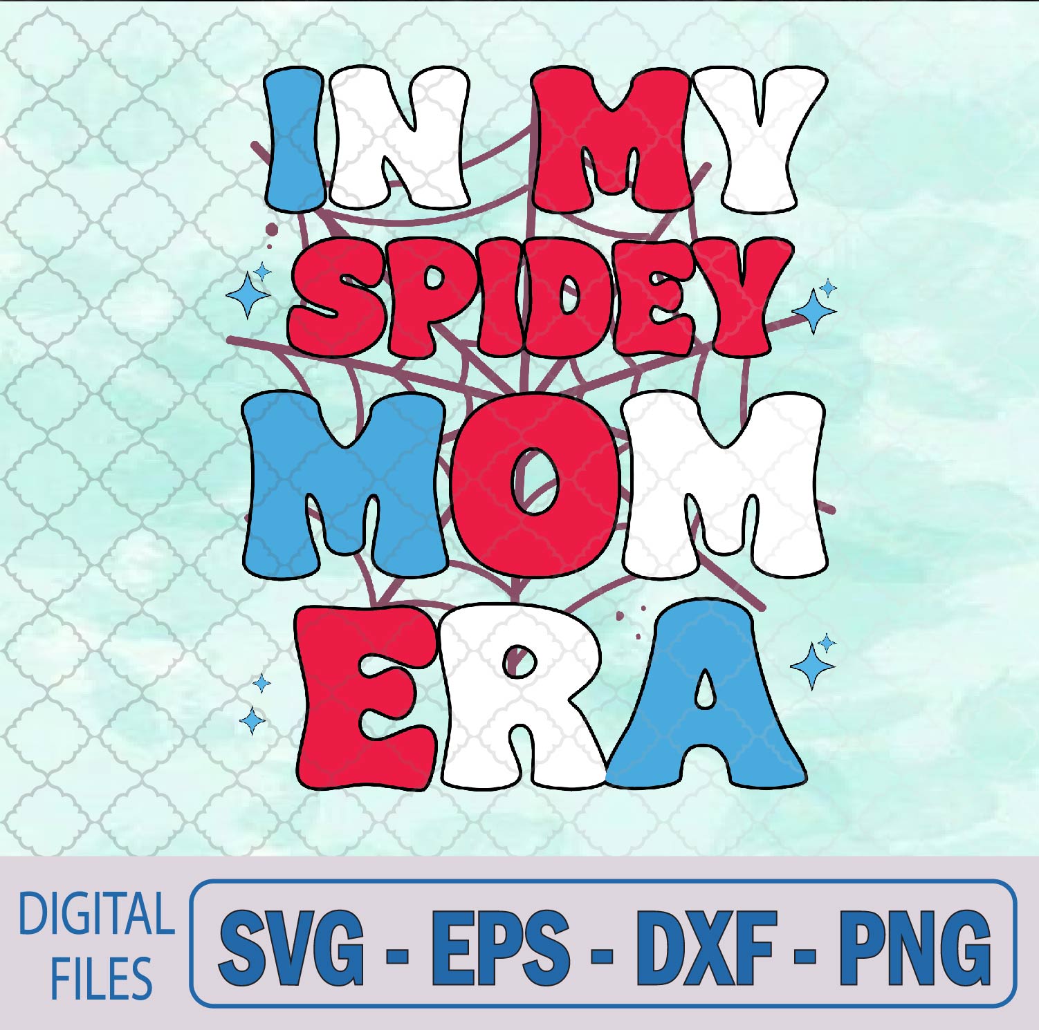 WTMNEW9file 09 240 In My Spidey Mom Mothers Day Svg, Png, Digital Download