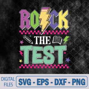 WTMNEW9file 09 243 Funny Rock The Test Testing Day Teacher Student Motivational Svg, Png, Digital Download