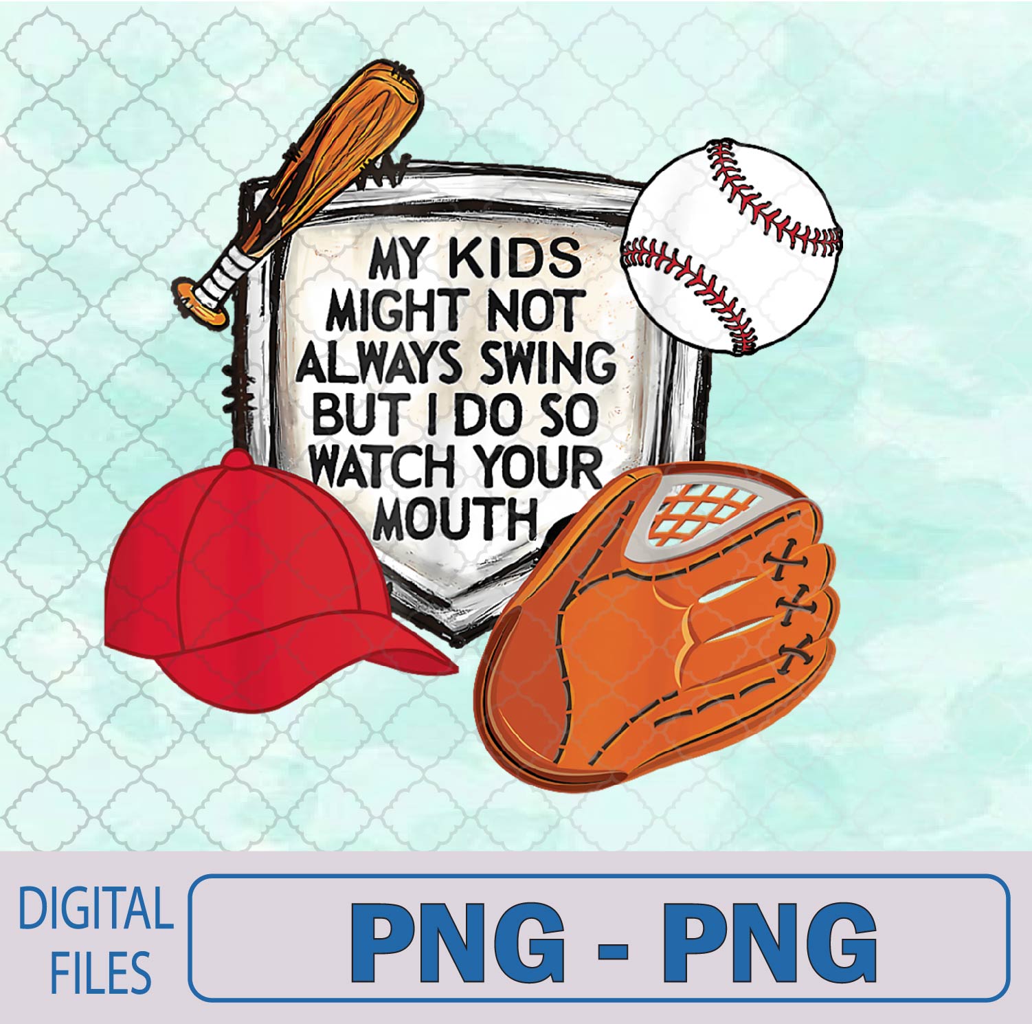 WTMNEW9file 09 290 My Kids Might Not Always Swing But I Do So Watch Your Meart Png, Sublimation Design