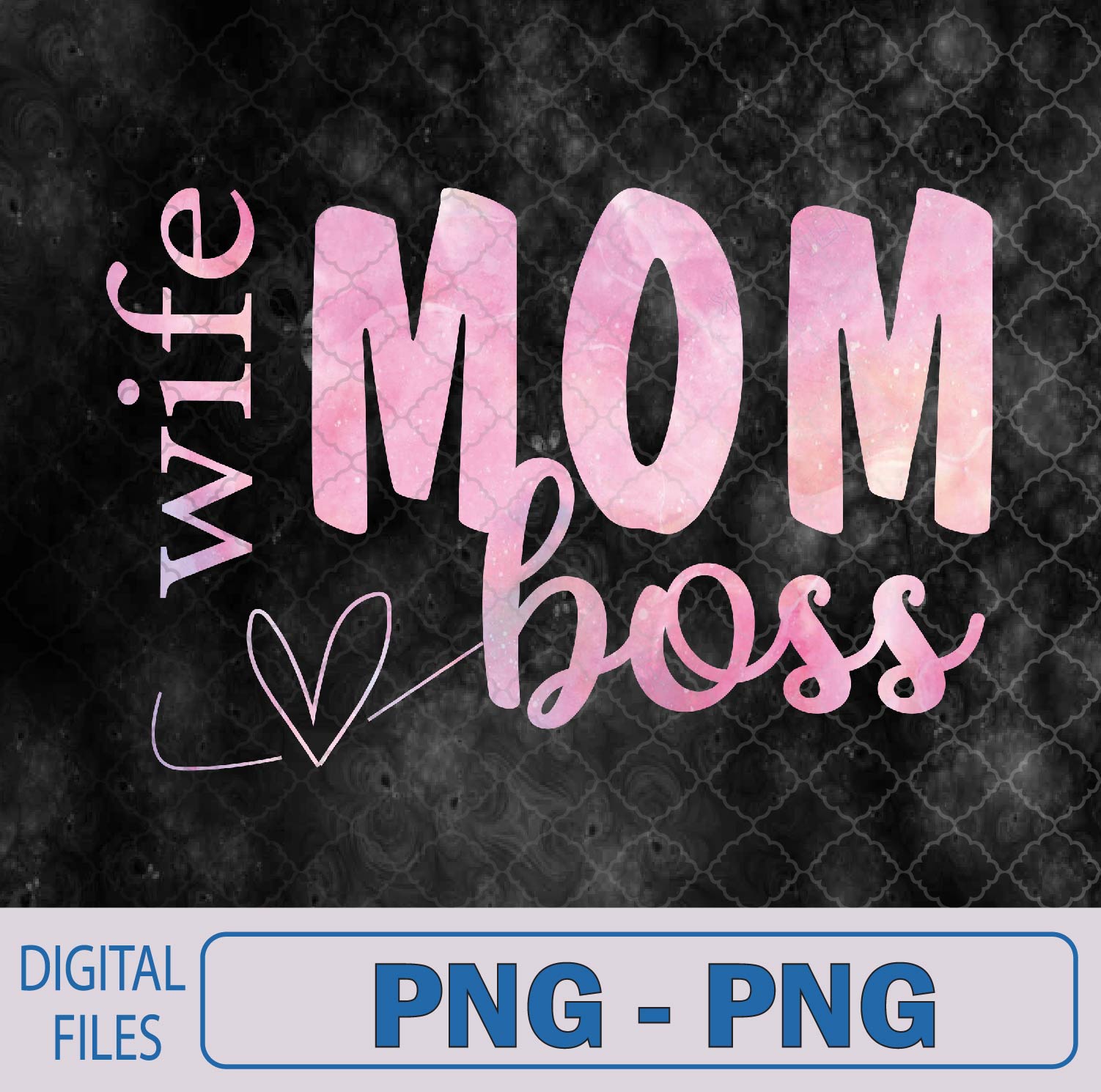 WTMNEW9file 09 295 Wife Mom Boss Png, Mothers Day Boss Png, Sublimation Design