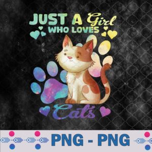 WTMNEW9file 09 317 Just A Girl Who Loves Cats Png, Sublimation Design