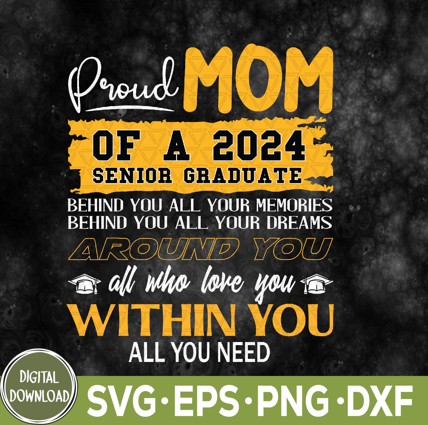 WTMNEW9file 09 47 Proud Mother Of A 2024 Senior 2024 Graduate Svg, Eps, Png, Dxf