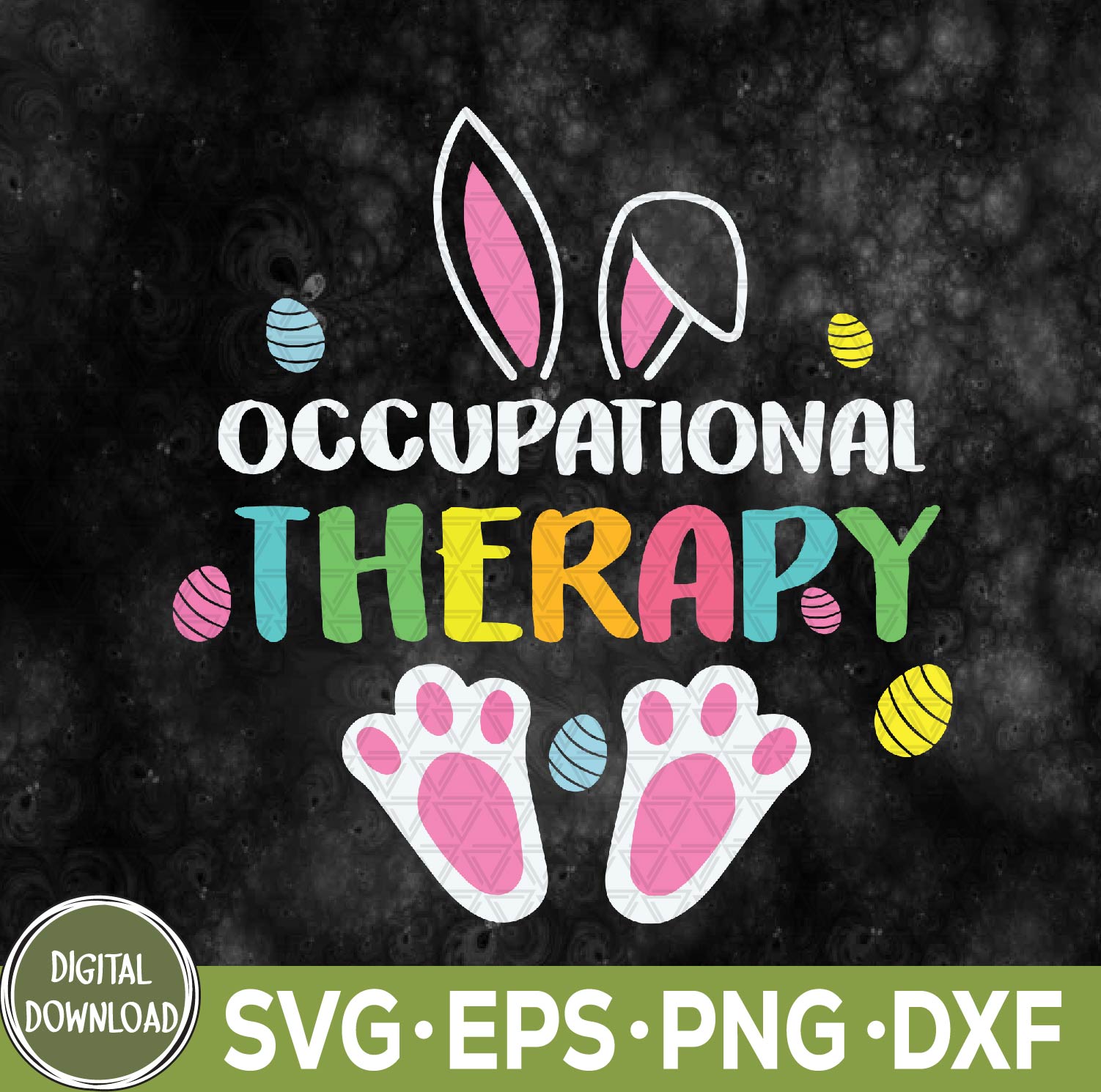 WTMNEW9file 09 48 Occupational Therapy Easter Bunny Ot Occupational Therapist Svg, Eps, Png, Dxf