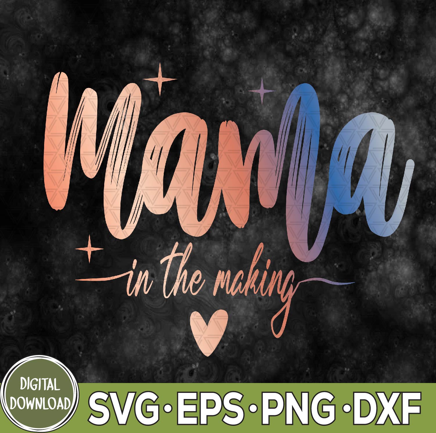 WTMNEW9file 09 58 Mama In The Making Svg, New Mommy Pregnant Mom Pregnancy Mothers Svg, Eps, Png, Dxf