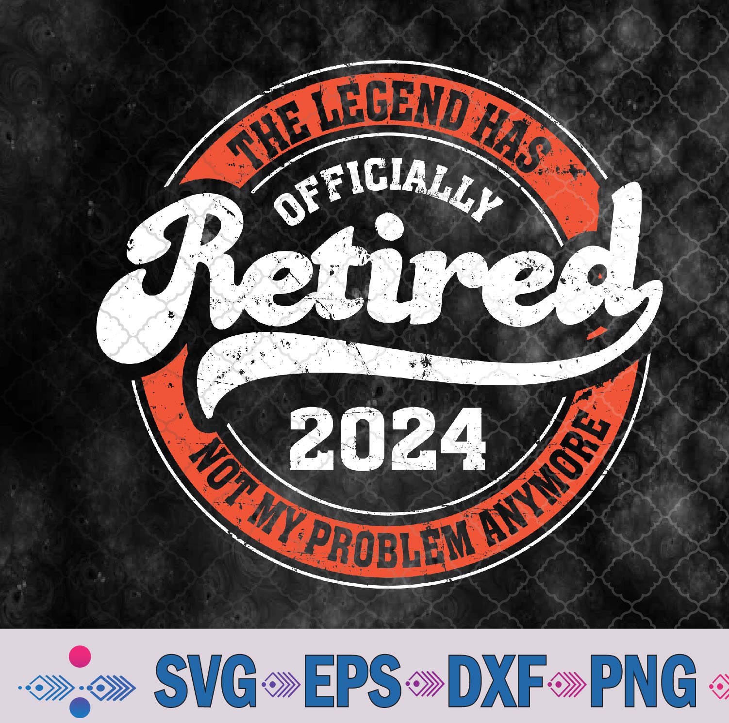 WTMNEW9file 09 28 Retired 2024 Not My Problem Anymore - Funny Retirement Svg, Png, Digital Download
