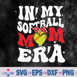In My Softball Mom Era Mothers Day Softball Mama Svg, Png, Digital Download