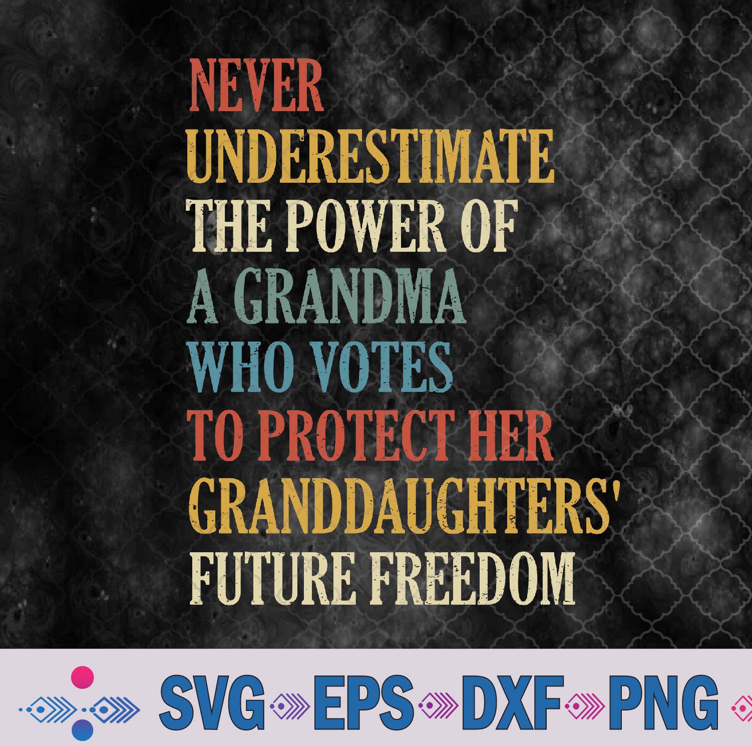 WTMNEW9file 09 35 Never Underestimate The Power Of A Grandma Who Votes Svg, Png, Digital Download