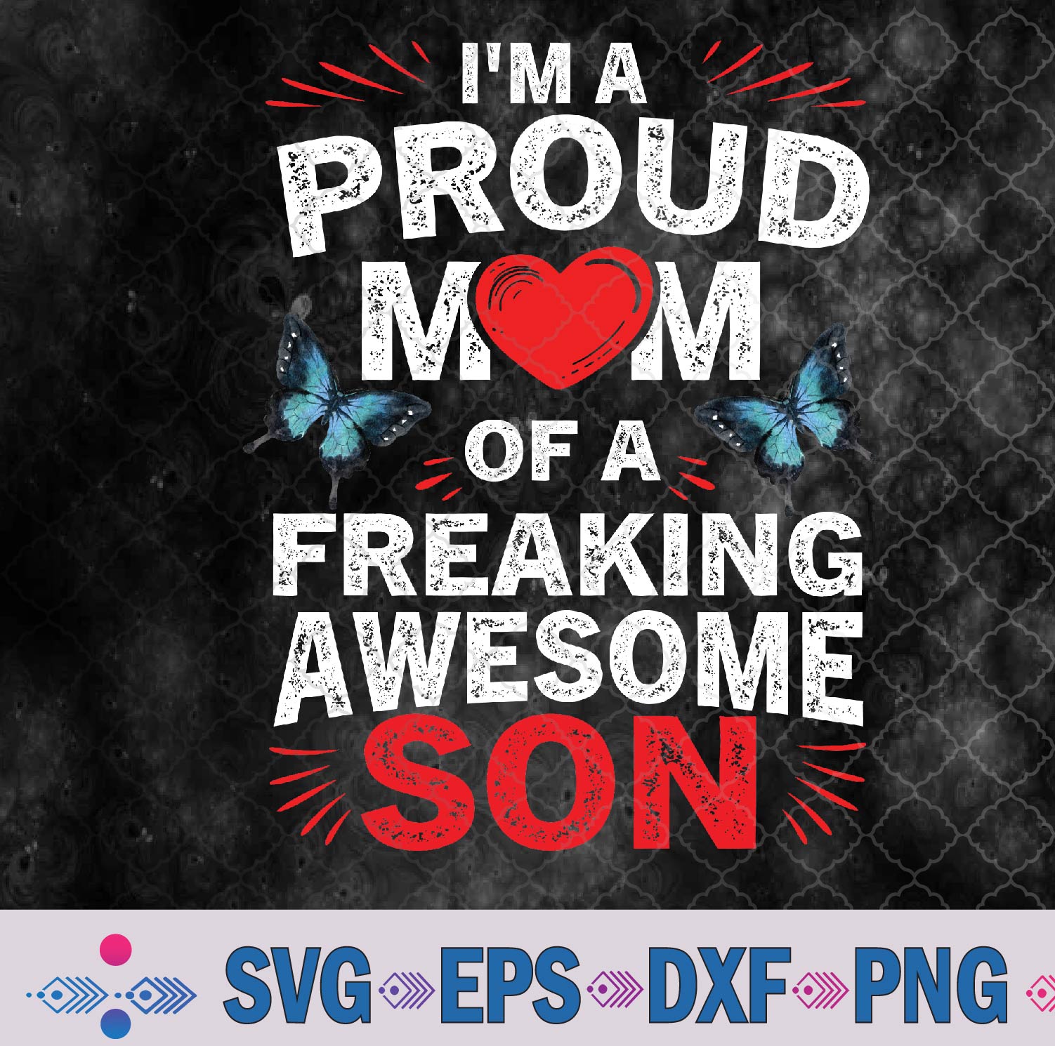 WTMNEW9file 09 7 I'm A Proud Mom Of A Freaking Awesome Son Mother's Day Cool Svg, Png, Digital Download