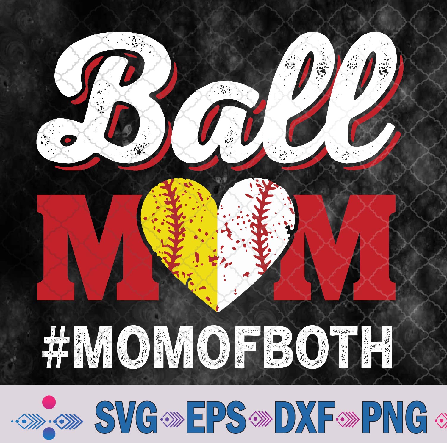 Ball Mom, Softball And Baseball Svg For Mom Svg, Png, Digital Download