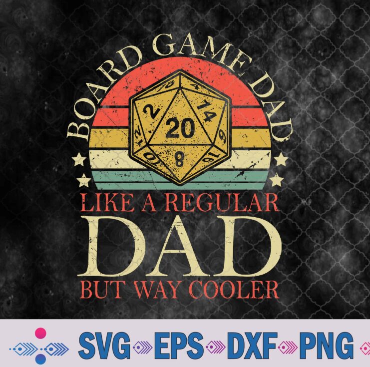 Board Game Dad Funny Board Gamer Father Saying Svg, Png, Digital Download