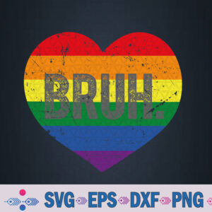 Bruh Meme Funny Saying Bro Greeting Gay Lgbt Pride Month Svg, Png, Digital Download