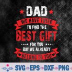 Dad Best Gift From Kids For Fathers Day Birthday Svg, Png, Digital Download