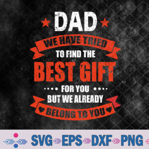 Dad Best Gift From Kids For Fathers Day Birthday Svg, Png, Digital Download