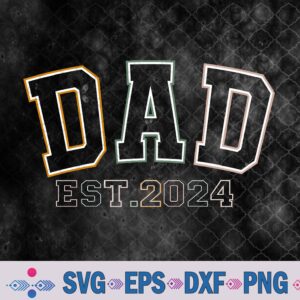 Dad Est 2024 New Dad Gift For Dad Anniversary Father Day Svg, Png, Digital Download