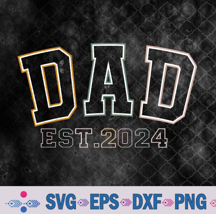 Dad Est 2024 New Dad Gift For Dad Anniversary Father Day Svg, Png, Digital Download