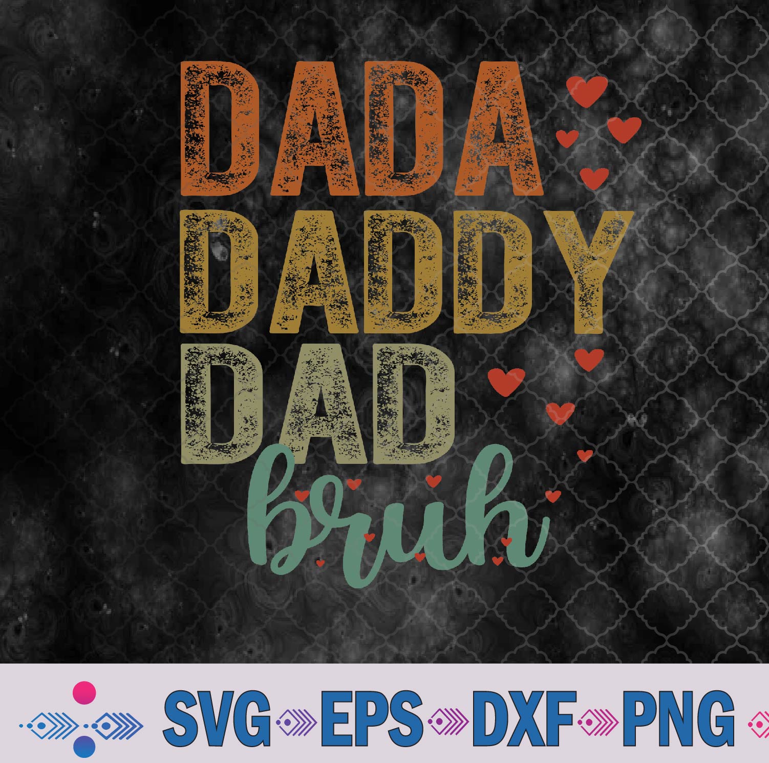 Dada Daddy Dad Bruh Awesome Like My Daughter Father’s Day Svg, Png, Digital Download