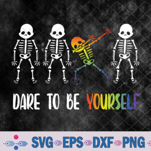 Dare To Be Yourself Pride Lgbt Dabbing Skeleton Lgbt Flag Svg, Png, Digital Download