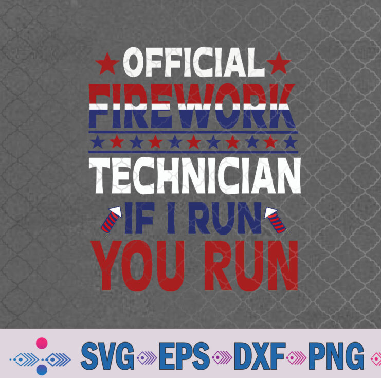 Firework Technician 4th Of July Funny Usa Pyro-technician Svg, Png, Digital Download