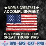 Funny Greatest Accomplishment Is Showing T-rump 2024 Svg, Png, Digital Download