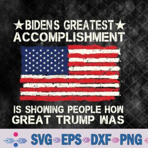 Funny Greatest Accomplishment Is Showing T-rump 2024 Svg, Png, Digital Download
