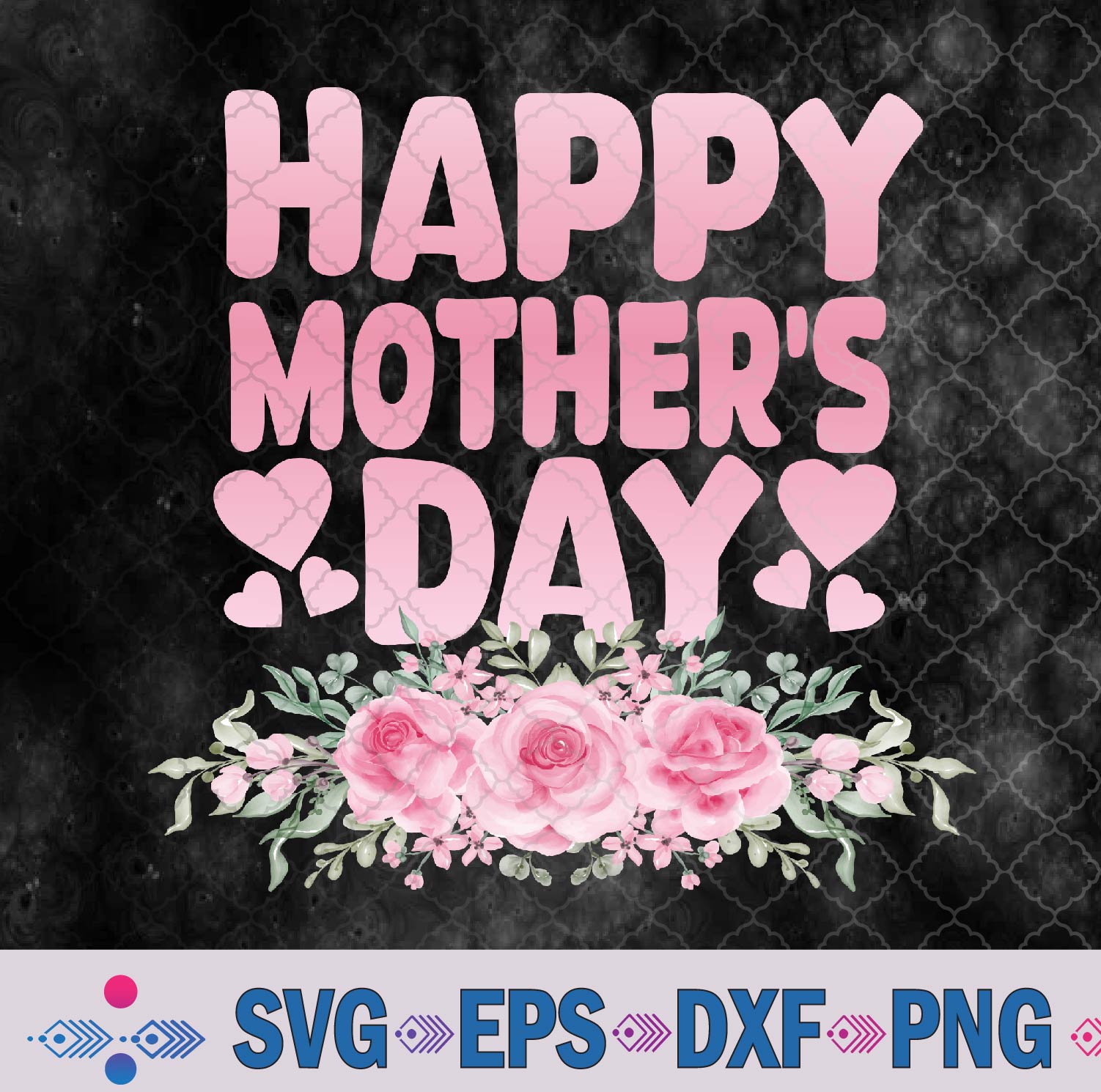 Happy Mothers Day Flower Svg, Png, Digital Download