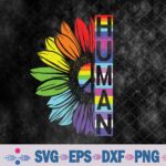 Human Rainbow Sunflower Lgbt Flag Gay Lesbian Pride Lgbtq Svg, Png, Digital Download
