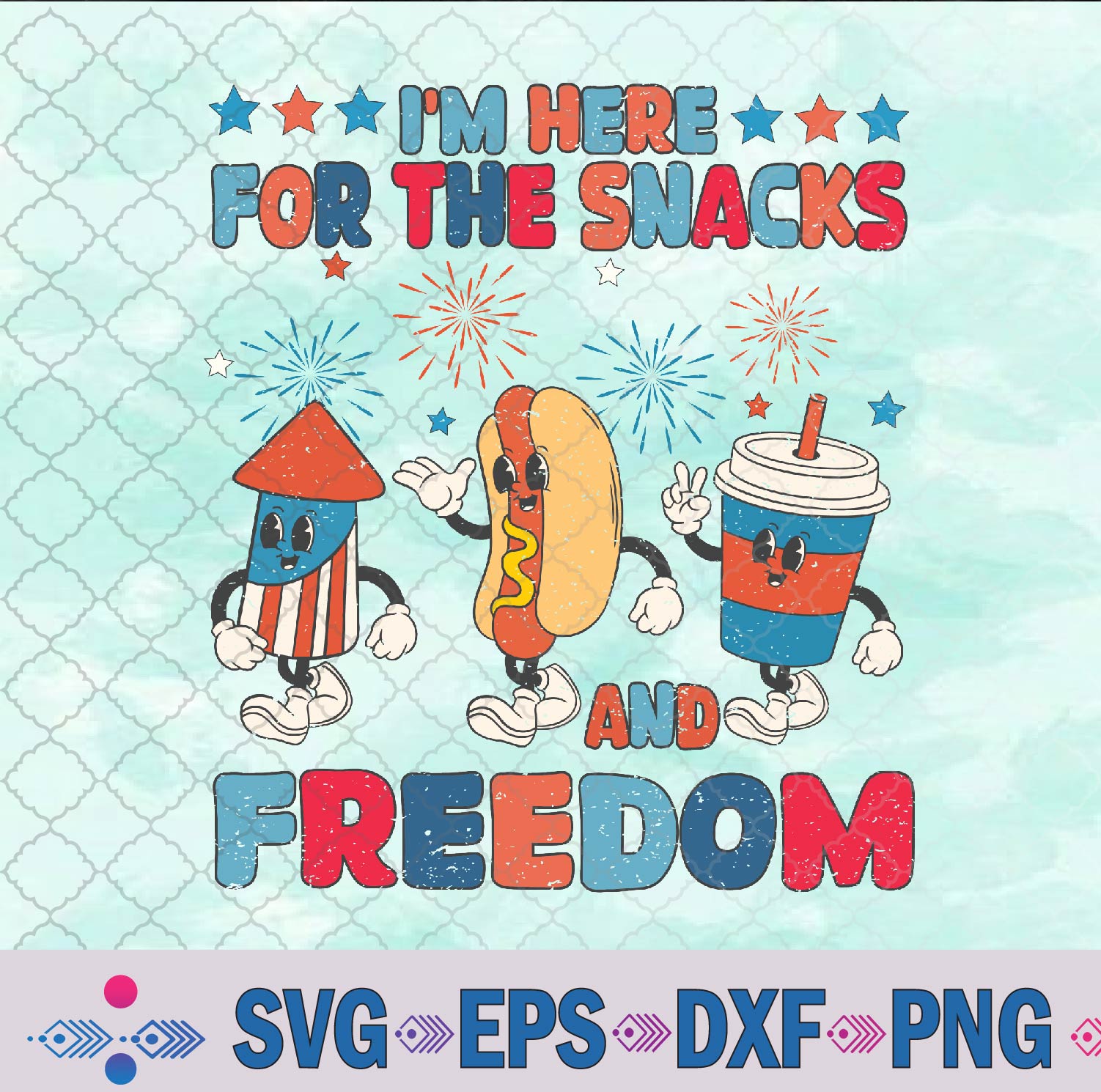 I’m Here For The Snacks And Freedom 4th Of July Svg, Png, Digital Download