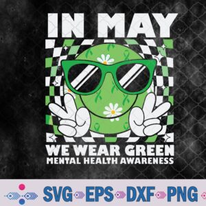In May We Wear Green Mental Health Awareness Groovy Smile Svg, Png, Digital Download