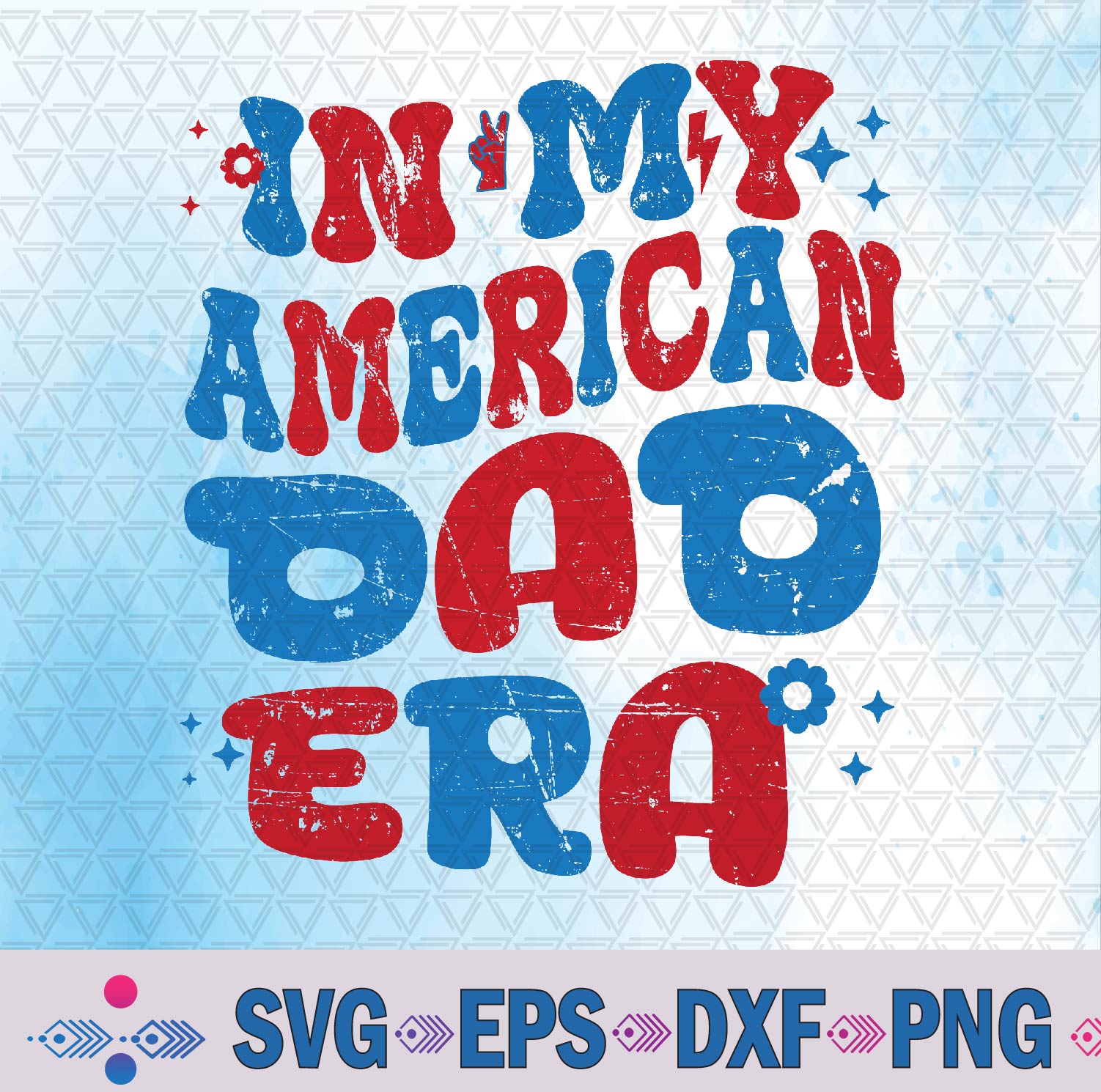 In My American Dad Era 4th Of July Patriotic Independence Svg, Png, Digital Download