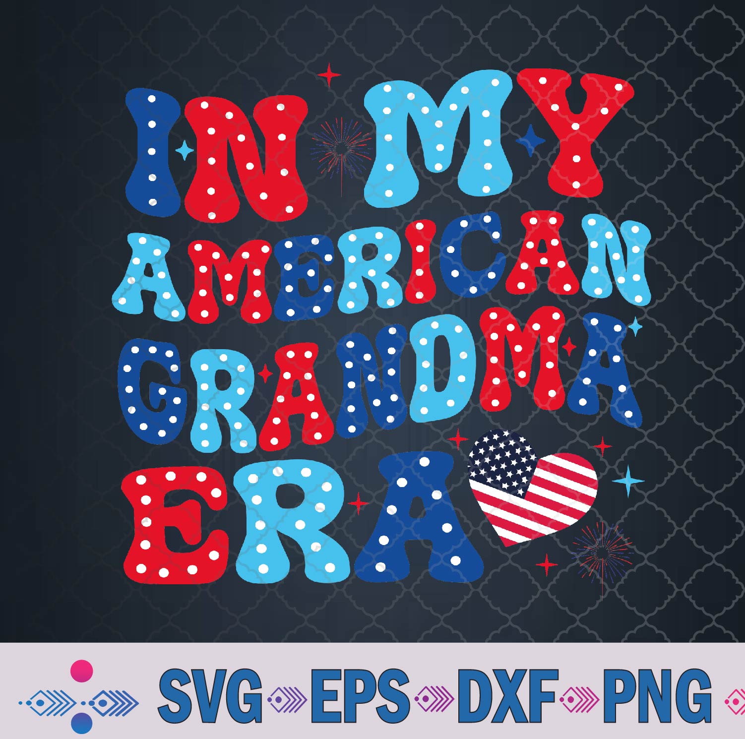 In My American Era Grandma 4th Of July Patriotic Dalmatian Svg, Png, Digital Download