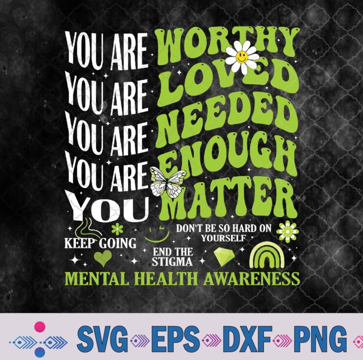 Motivational Support Warrior Mental Health Awareness Matters Svg, Png, Digital Download