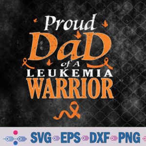 Proud Dad Of A Leukemia Warrior Awareness Cancer Ribbon Svg, Png, Digital Download