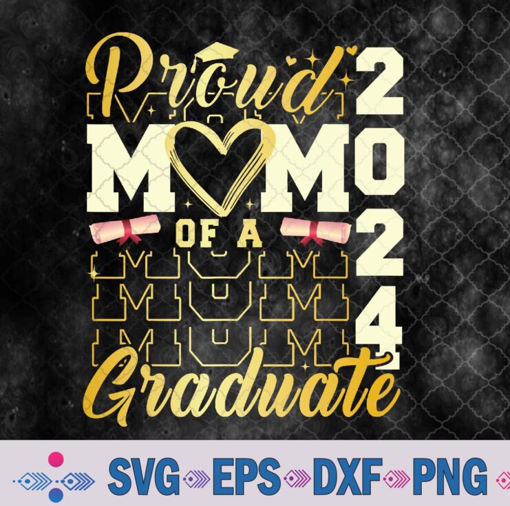 Proud Mom Of A Class Of 2024 Graduate Senior 24 Graduation Svg, Png, Digital Download