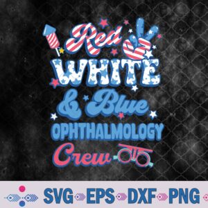 Red White Blue Ophthalmology Crew Optician 4th Of July Svg, Png, Digital Download