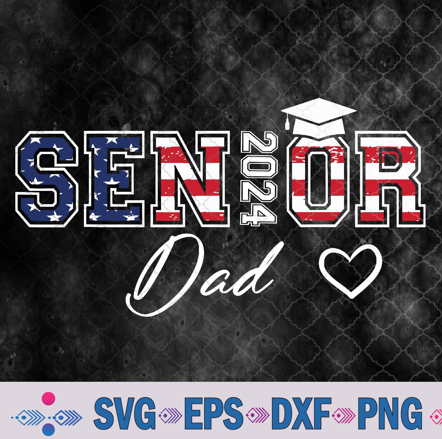 Senior Dad 2024 Senior Dad Class Of 2024 American Flag Svg, Png, Digital Download