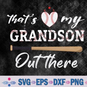 That's My Grandson Out There Baseball Mother's Day Svg, Png, Digital Download