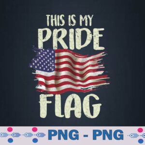 This Is My Pride Flag Usa American Patriotic 4th Of July Png, Digital Download